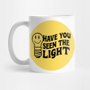 Have you seen the light Mug